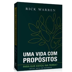 Uma Vida Com Propósitos - Para Que Estou na Terra?