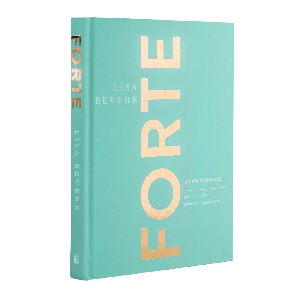 Forte - Devocionais Para Uma Vida Poderosa e Apaixonada - Lisa Bevere em Oferta na Shopee