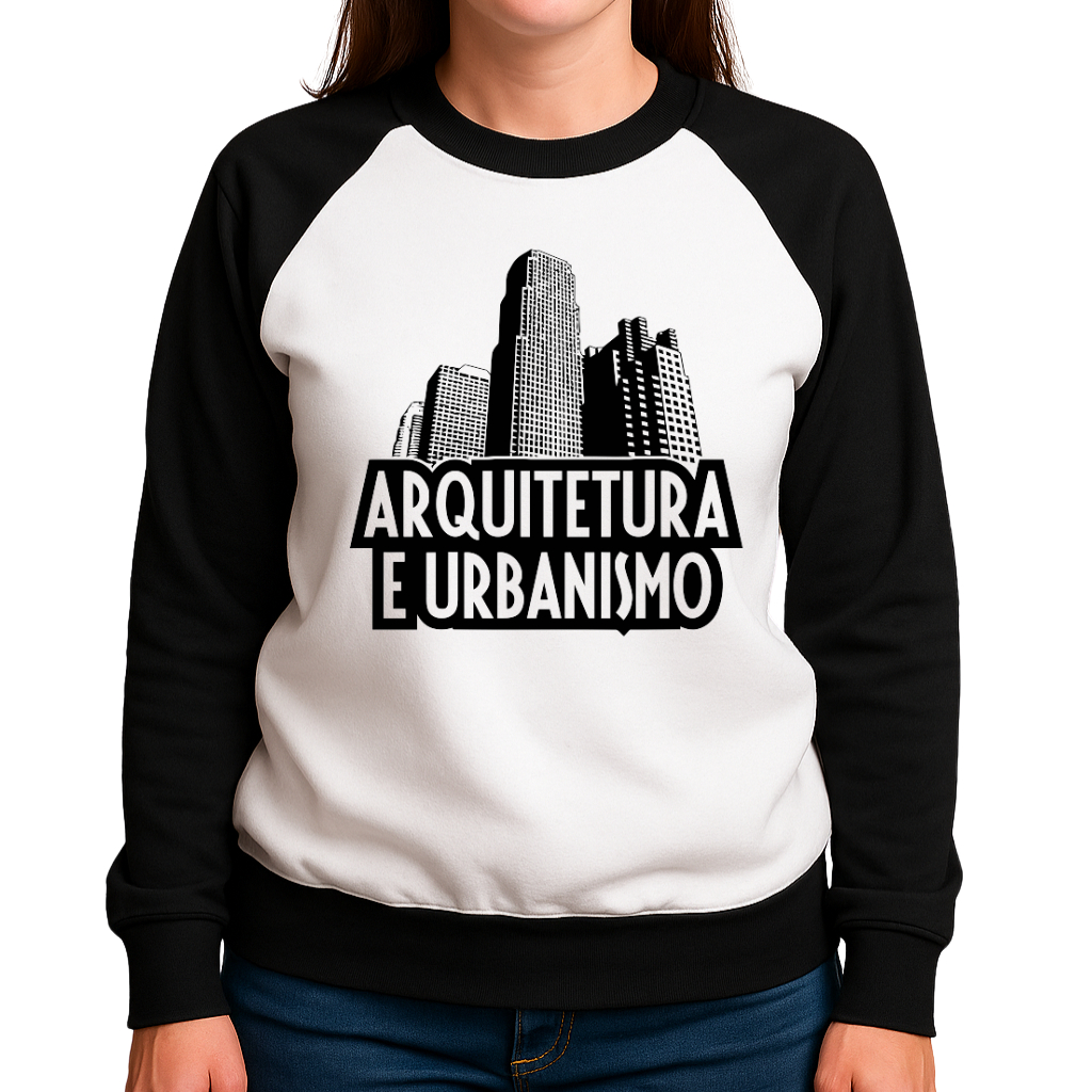 Blusa de Arquitetura e Urbanismo - Moletom Feminino Raglan