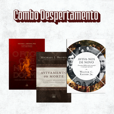 Kit Livros Despertamento - Avivamento ou morte, O fogo que nunca dorme, Aviva-nos de novo