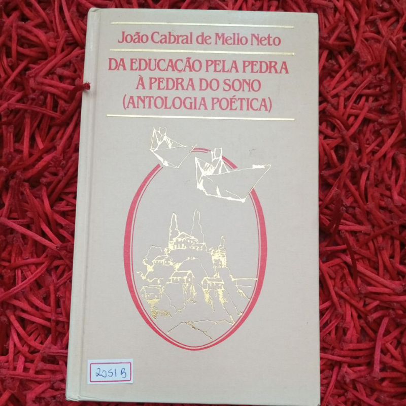 Da educação pela pedra à pedra do sono capa dura João Cabral de Melo Neto Antologia poética (2051b)