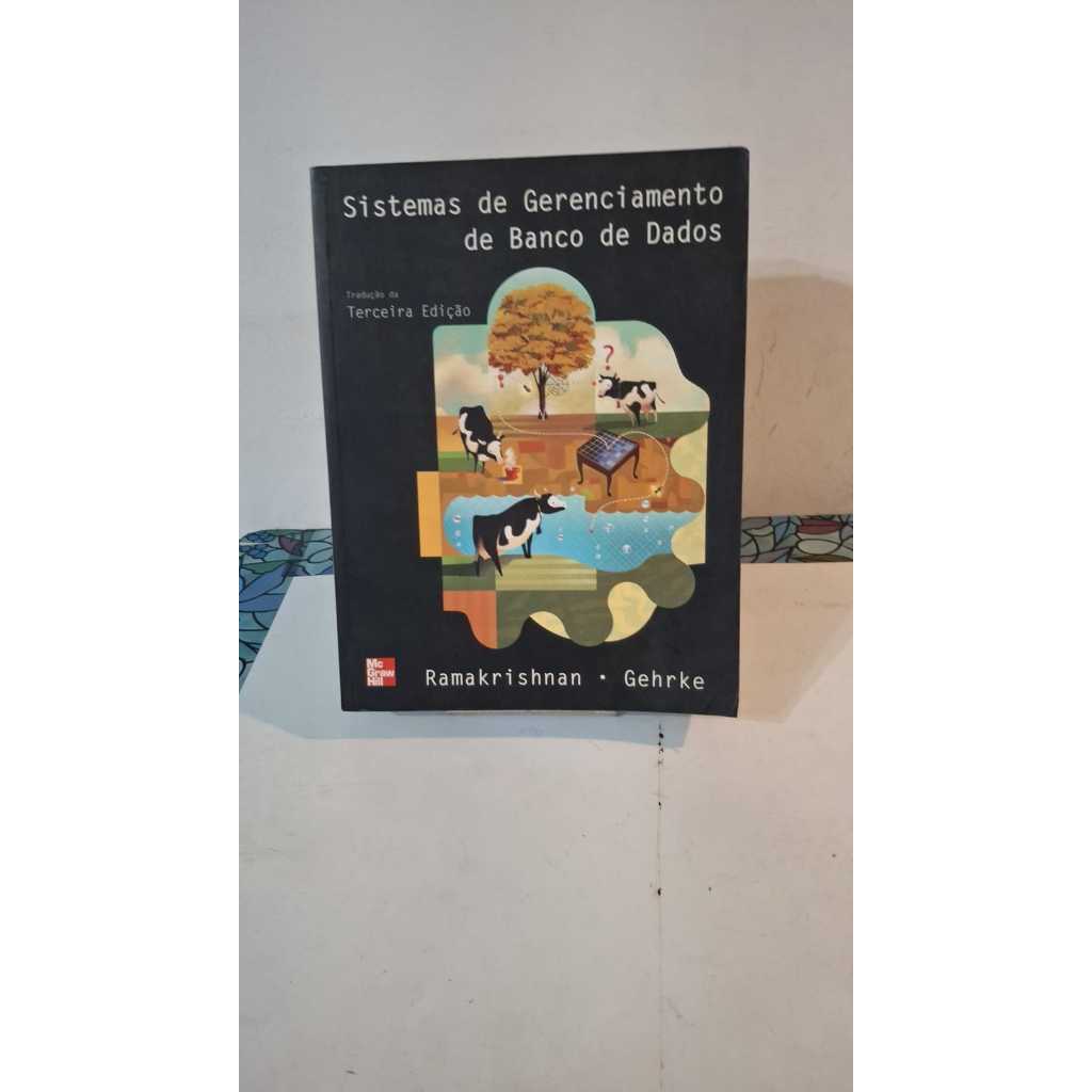 LIVRO - SISTEMAS DE GERENCIAMENTO DE BANCO DE DADOS - RAMAKRISHNAN GEHRKE - INFORMATICA - MCGRAWHILL 3ª edição