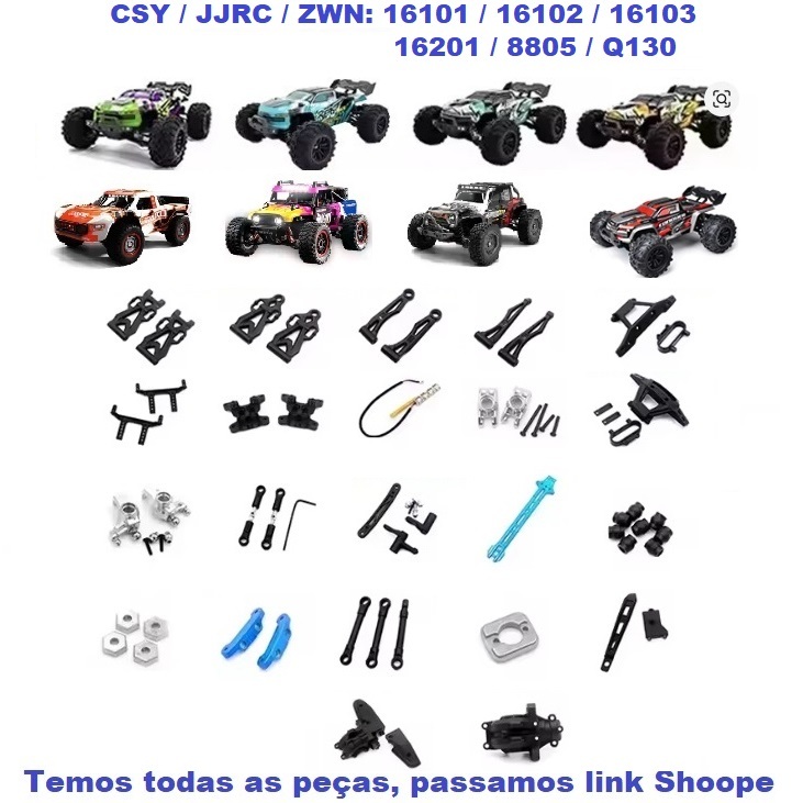 Automodelo CSY JJRC ZWN, peças chassi, 16101 / 16102 / 16103 / 16201 / SG116 / 8805 / Q130 Todos brushless ou escovados