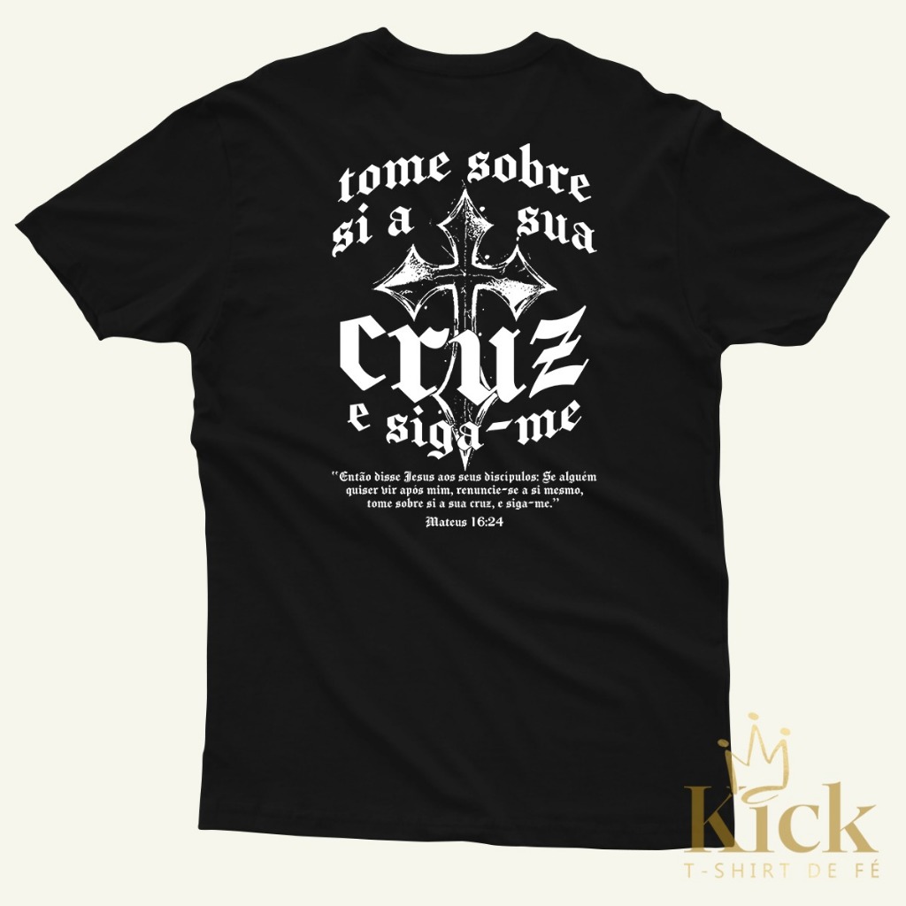Camisa Camiseta Unissex Tome sobre si a sua cruz Mateus 16:24