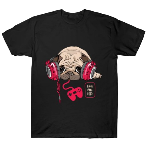 Camiseta Pug Dog I Need More Space Gamer  Adulto/Infantil Lançamento Camiseta Em Algodao