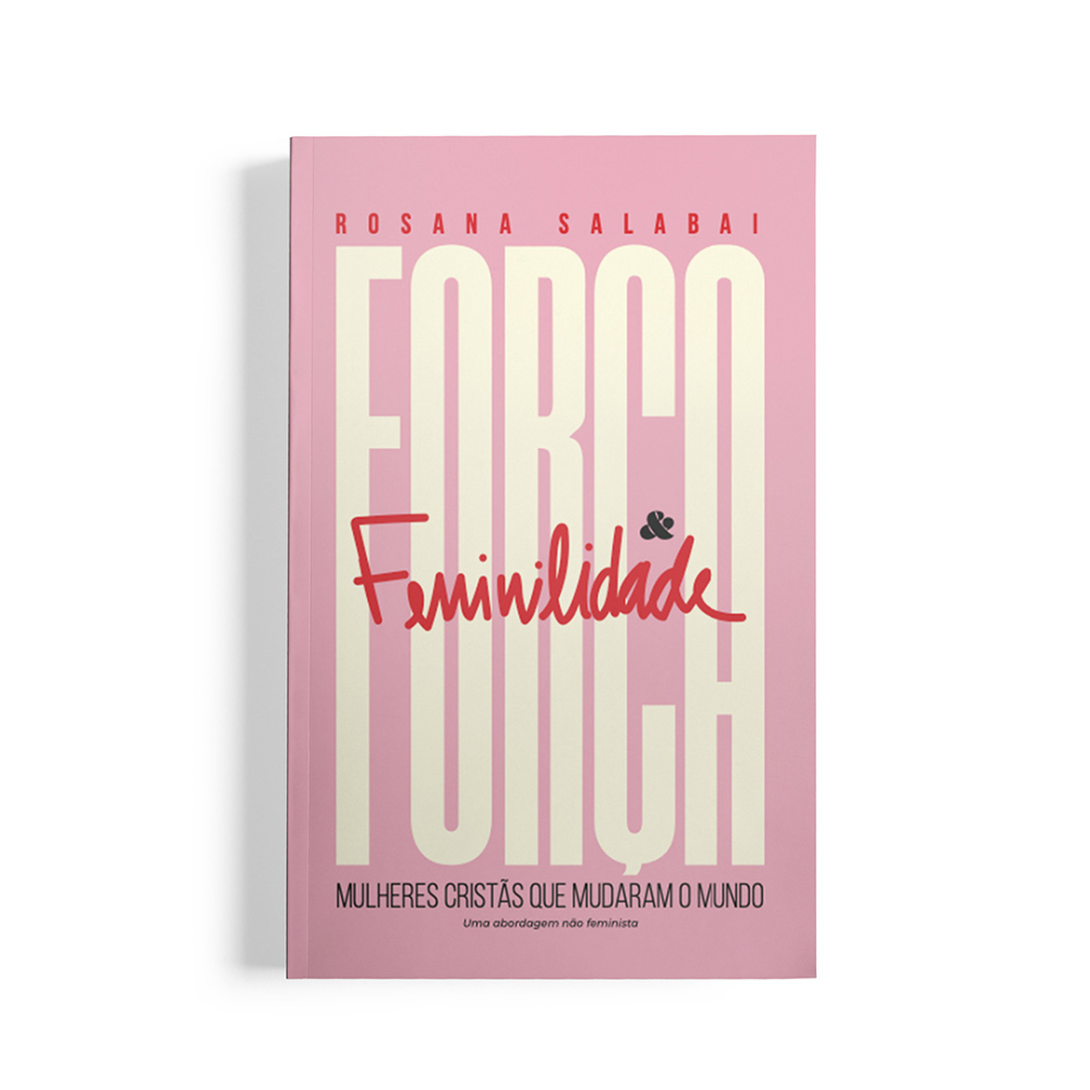 Força & Feminilidade – Legado Feminino – Rosana Salabai – ✅ Loja Oficial