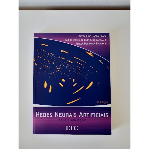 Livro Redes Neurais Artificiais Teoria E Aplicações 2a Edição Braga, Carvalho, Ludermir