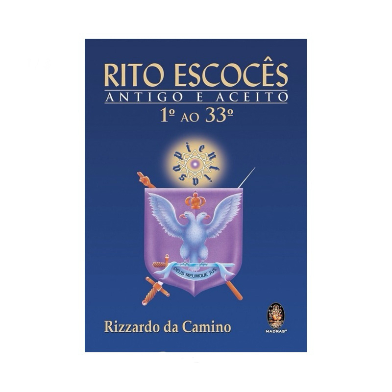 Livro Rito Escocês Antigo E Aceito - 1º Ao 33º  -  De Camino Da. Madras Editora, Capa Mole Em Português