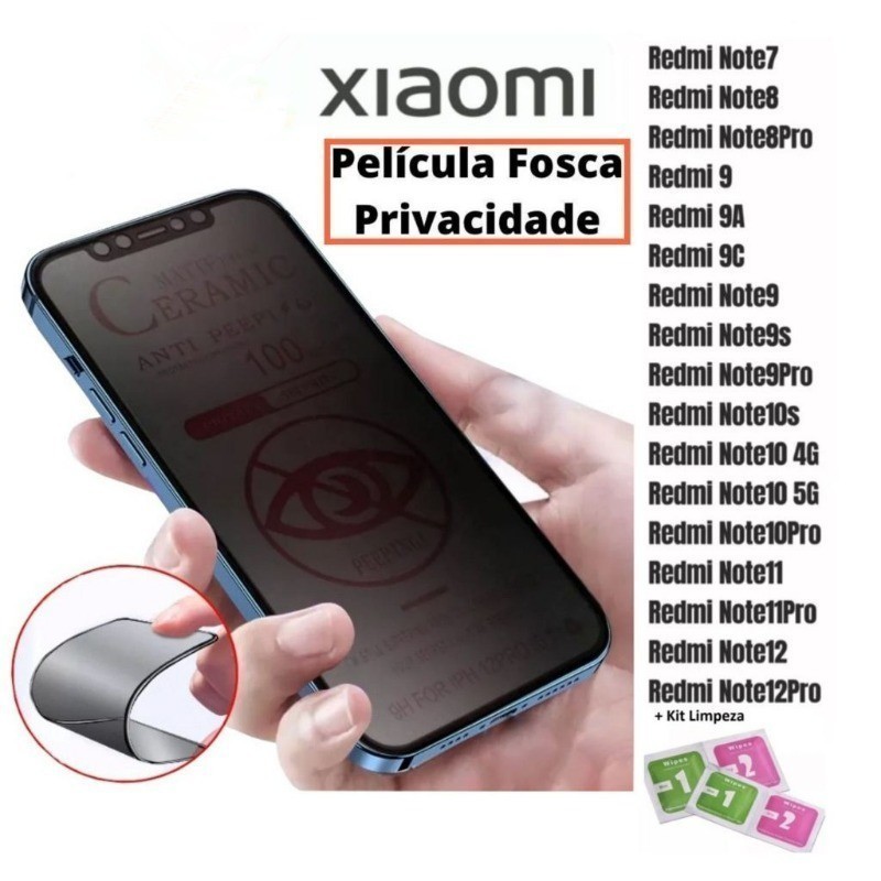 Película Cerâmica Fosca Privacitiva Xaiomi RedMi 13 /13C/12C /12/ POCOX6/X6PRO/NOTE 13PRO/NOTE 13/NOTE 11/NOTE 10 em Oferta na Shopee