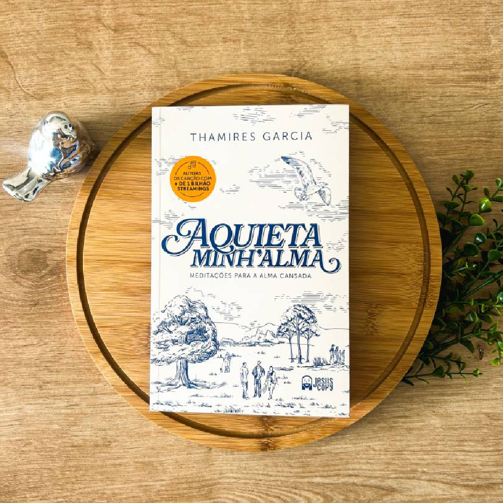 Imagem Aquieta Minh’alma – Thamires Garcia – Brochura – 330 páginas – Meditações Semanais