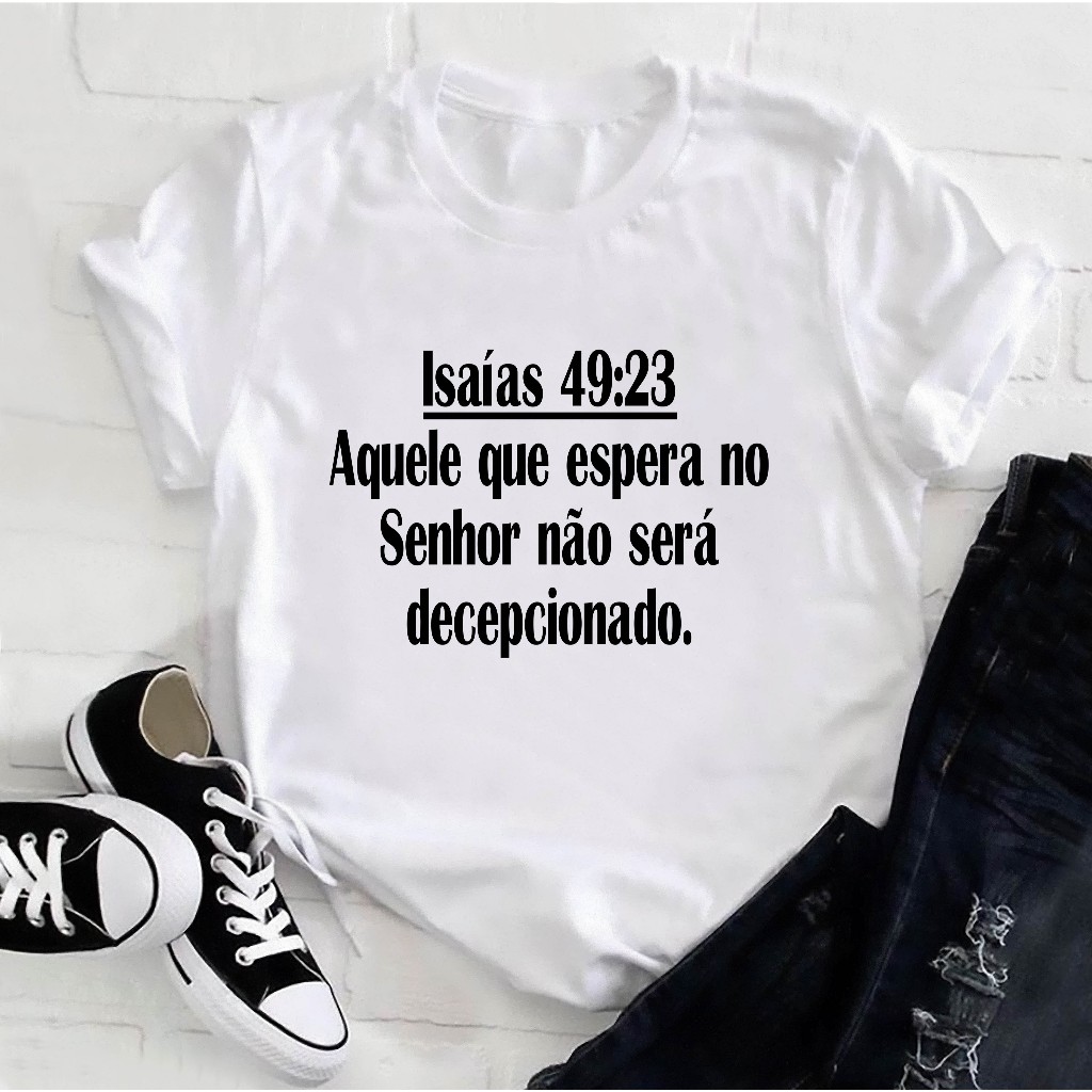Camiseta personalizada Isaías 49:23 Aquele que espera no Senhor - Cod R683