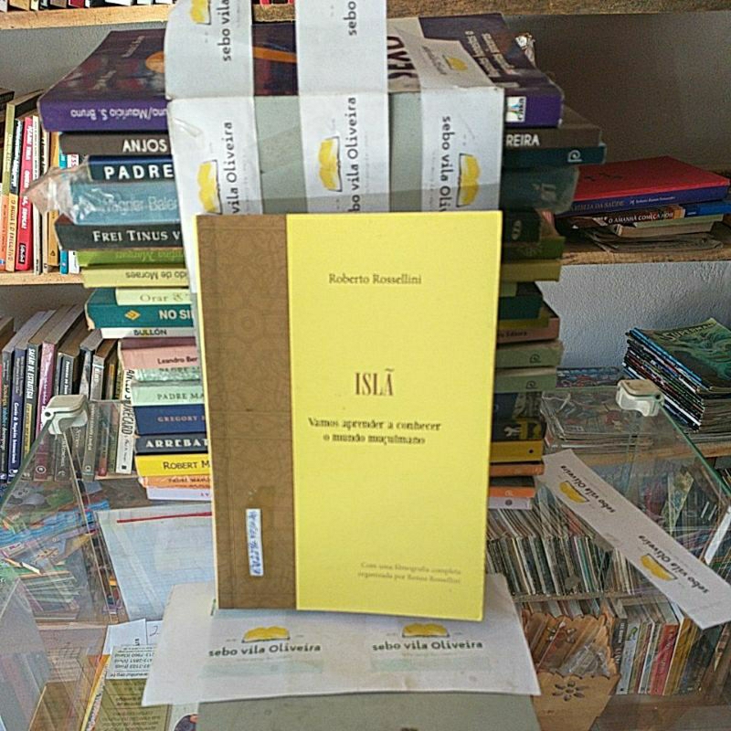 Islã Vamos Aprender a Conhecer o Mundo Muçulmano- Roberto Rossellini- tradução Letícia Martins de Andrade