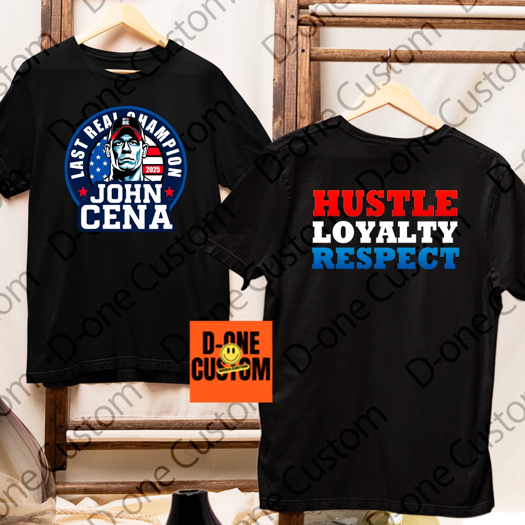 Camisa Camiseta John Cena Last Real Champion 2025 Hustle Respect Loyalty WWE Lutador Luta Americano