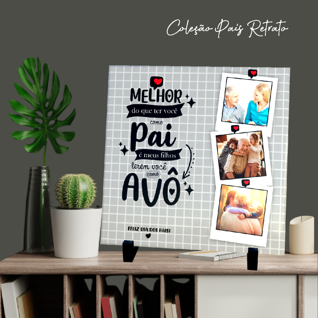 QUADRO AZULEJO FELIZ DIA DOS PAIS MELHOR DO QUE EU TER VOCÊ COMO PAI É MEU FILHOS TEREM VOCÊ COMO AVÔ COM FOTO R13 20X20