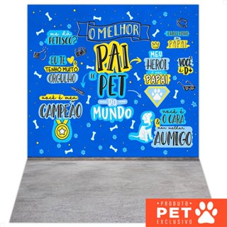 Painel Fundo Fotográfico Pet  Dia dos Pais Melhor Pai Em Tecido Cenário Sublimado 1,20x1,70m - C-651 em Oferta na Shopee