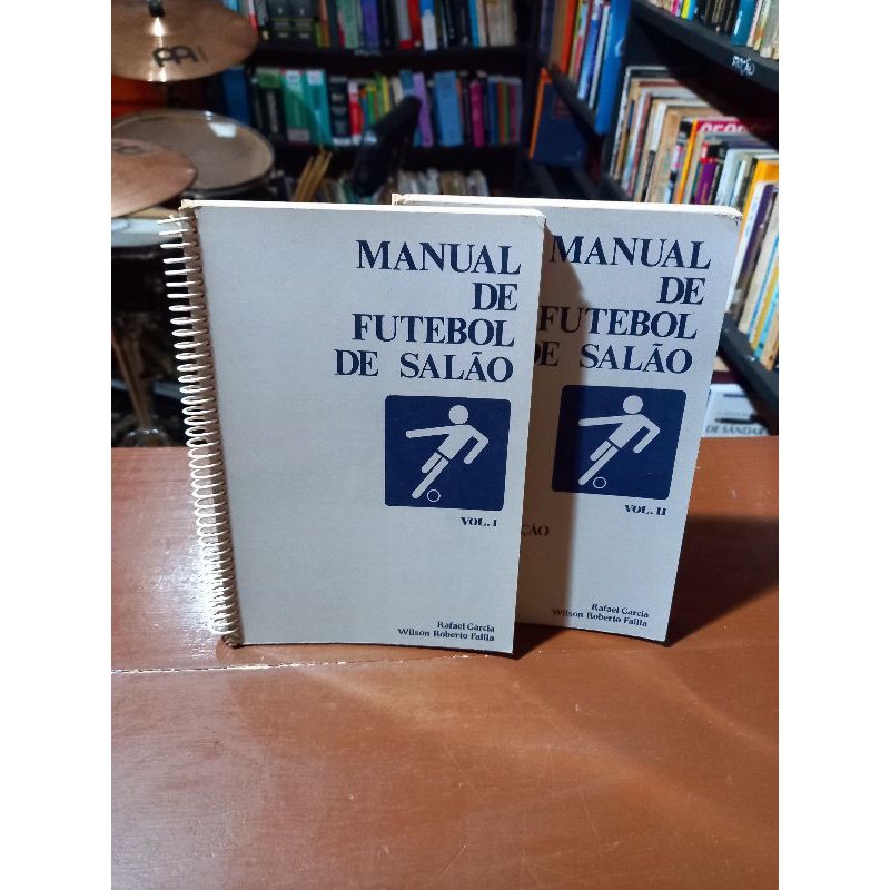 Manual de futebol de salão vol 1 e 2 (Rafael Garcia e Wilson Roberto Failla)