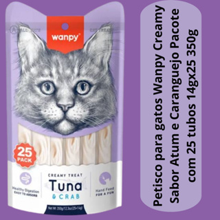 Petisco para gatos Wanpy Creamy Sabor Atum e Caranguejo Pacote com 25 tubos 14gx25 350g - TRULY em Oferta na Shopee