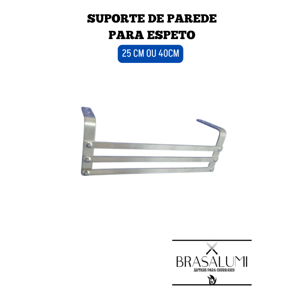 SUPORTE PARA ESPETO 25CM OU 40CM