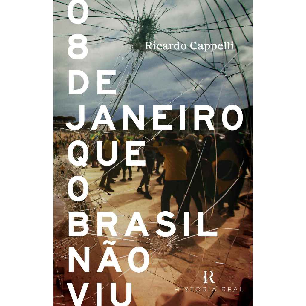 O 8 de janeiro que o Brasil não viu, por Ricardo Cappelli, Intrínseca em Oferta na Shopee