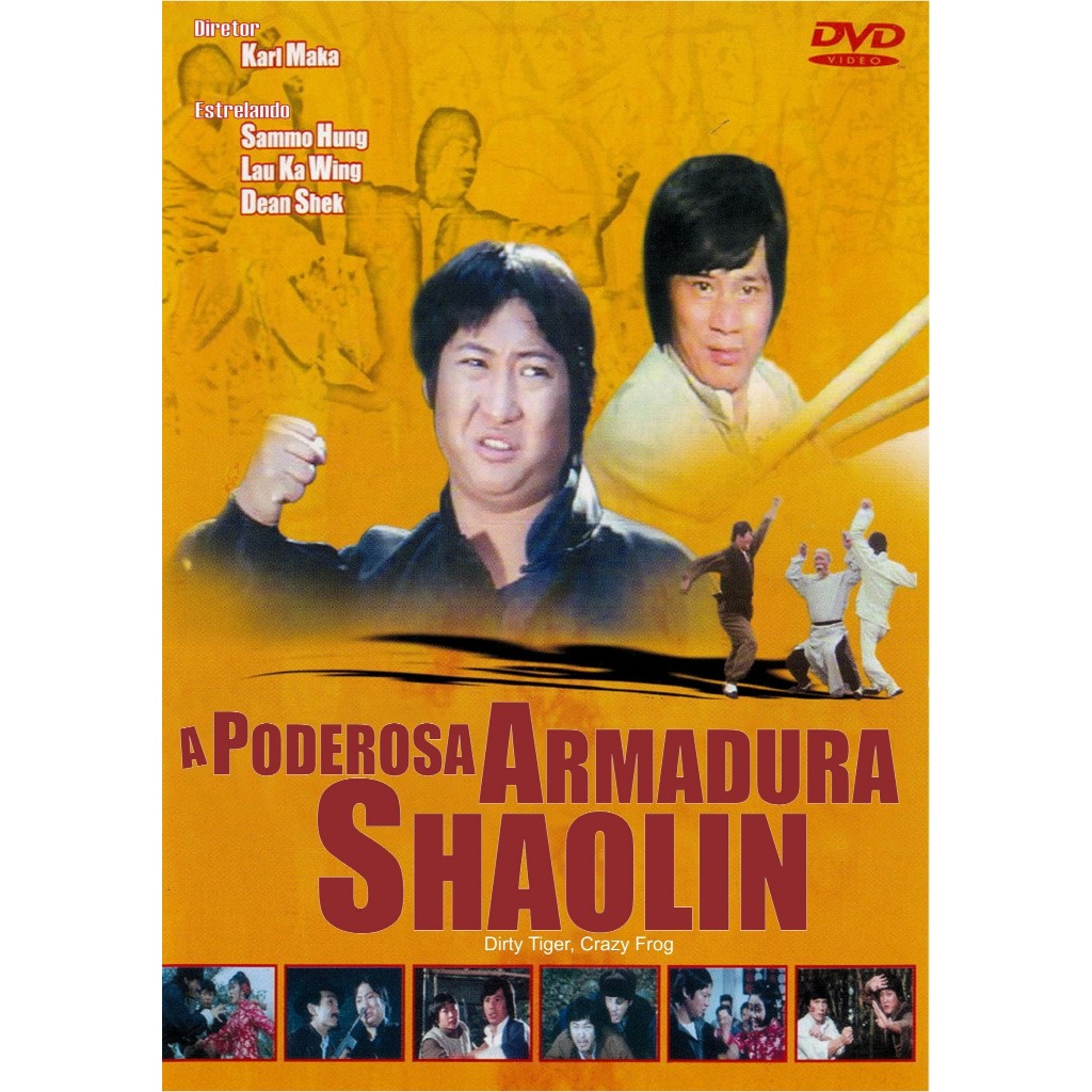 DVD A PODEROSA ARMADURA SHAOLIN (Dirty Tiger, Crazy Frog) Legendado/com Sammo Hung, Lau Kar Wing.
