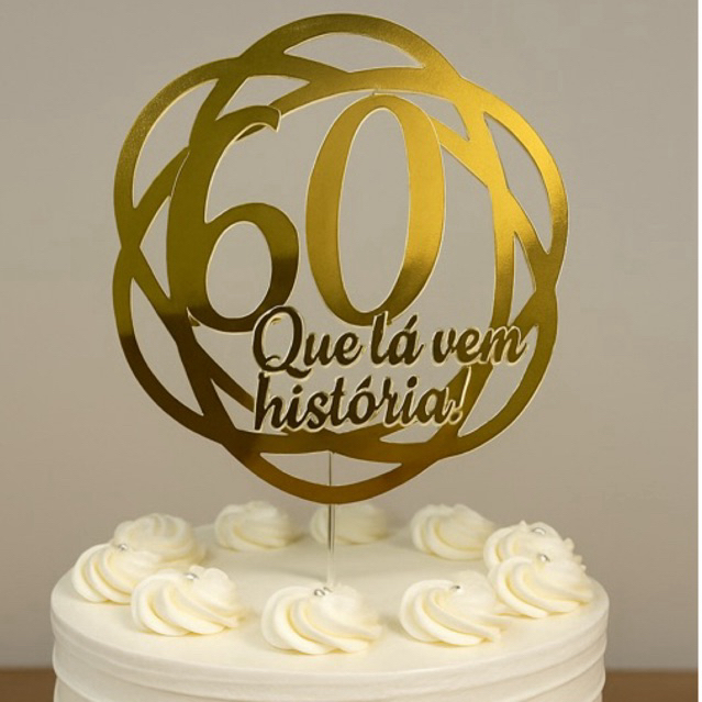 Topo de Bolo Dourado 60 anos Enfeite para bolo Topper de bolo Bodas de Ouro Festa Adulto Decoração