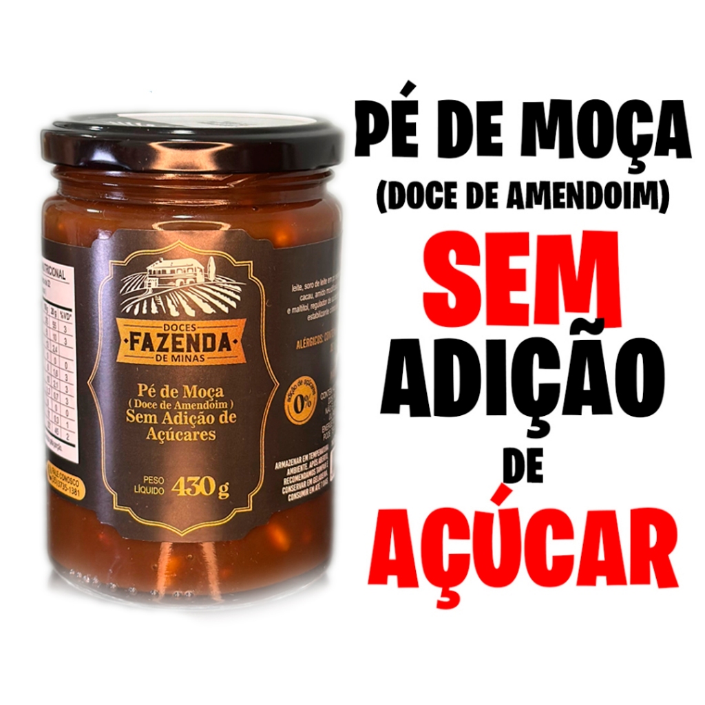 Pé de Moça ZERO adição de AÇÚCARES !!! - 430 g - Fazenda de Minas em Oferta na Shopee