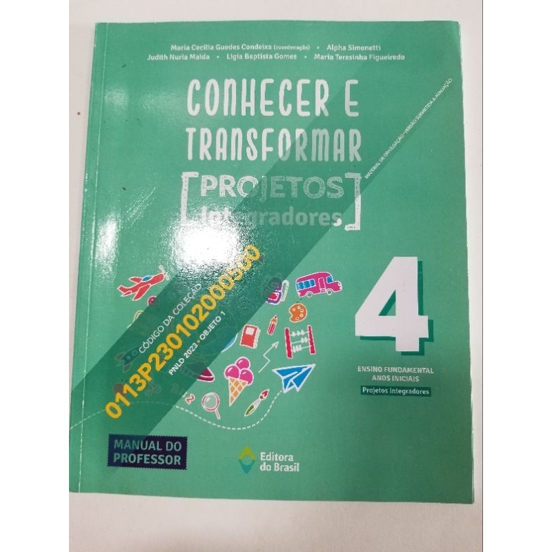 Conhecer e Transformar - Projeto Integradores 4 Ensino Fundamental - Manual do Professor