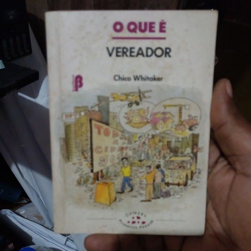 Livro - O Que é Vereador - Coleção Primeiros Passos (livro de Bolso) - Chico Whitaker