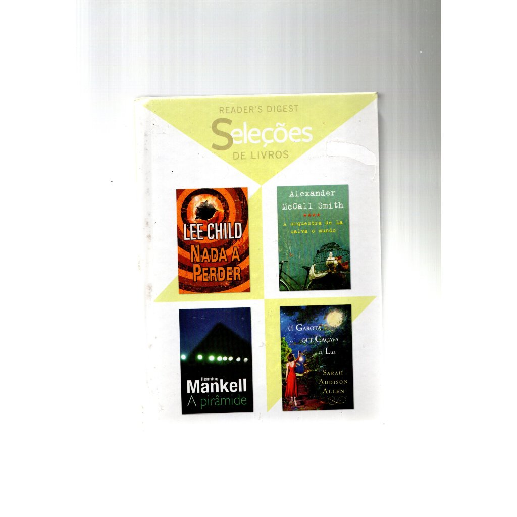 Livro Seleções Readers Digest, Nada A Perder, A Orquestra De La Salva O Mundo, A Pirâmide, A Garota Que Caçava A Lua