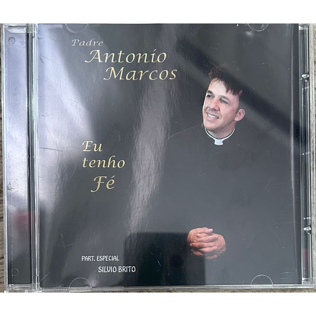 CD Padre Antônio Marcos Eu Tenho Fé (parte especial Silvio Brito)