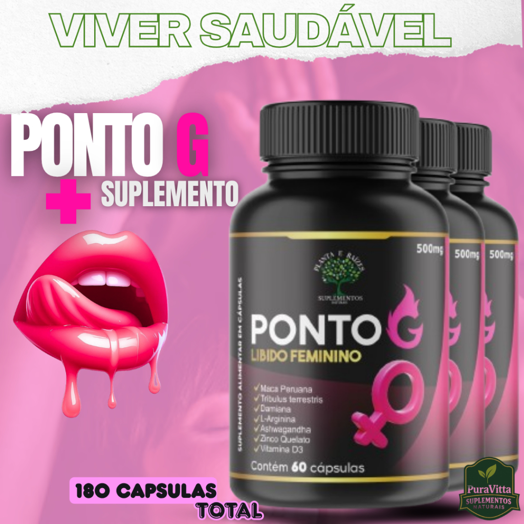 PONTO.G + SUPLEMENTO 100% NATURAL 500Mg em Oferta na Shopee