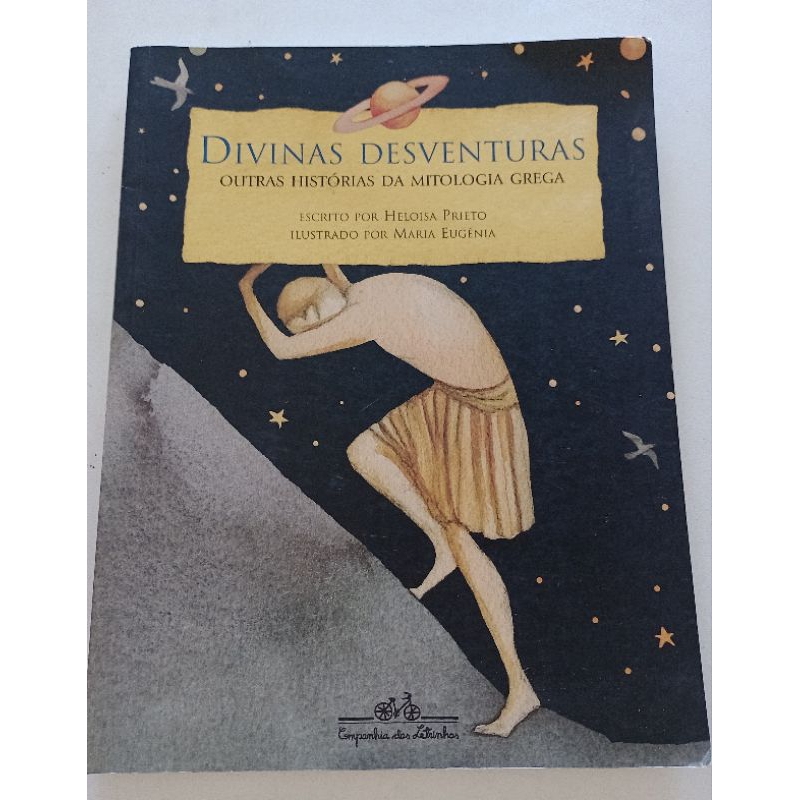 Divinas Desventuras:outras histórias da mitologia grega - Companhia das Letrinhas