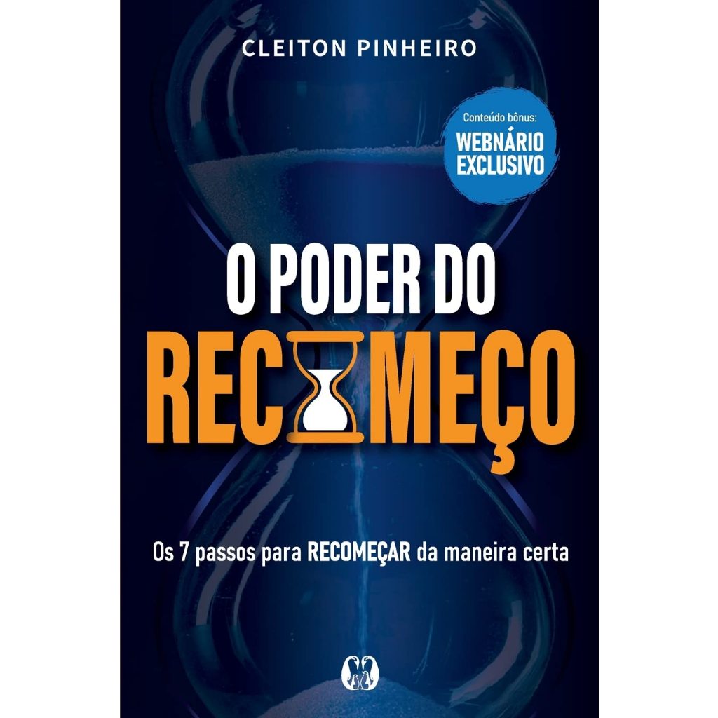 O Poder do Recomeço - Os 7 Passos Para Recomeçar da Maneira Certa