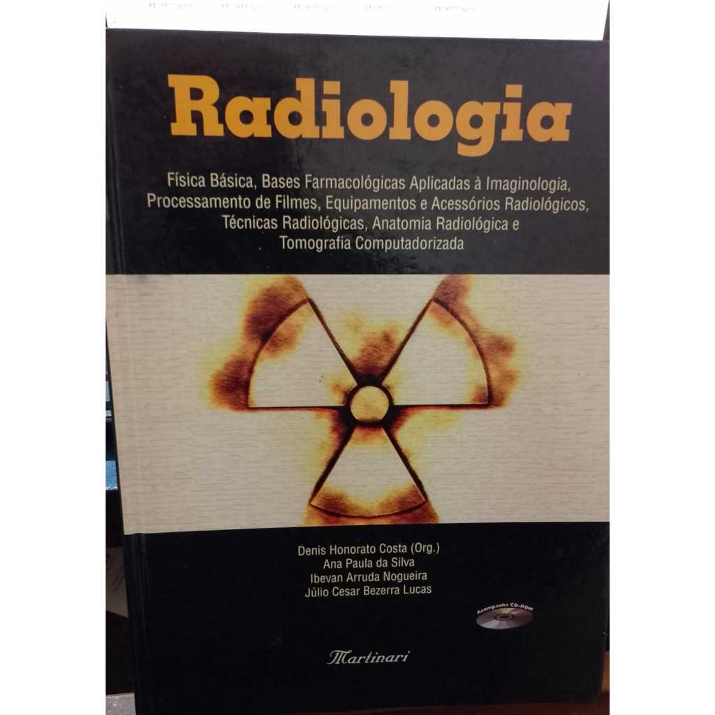 LIVRO- RADIOLOGIA, FISÍCA BÁSICA- 2009- DENIS HONORATO- RARO