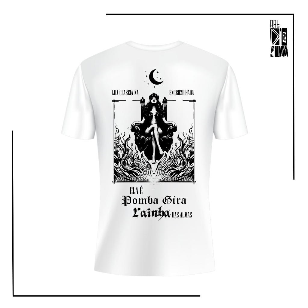 Camiseta/Babylook Pomba Gira Rainha / Pomba gira das Almas [Preta] - Coleção Pomba gira [Estampa maior nas costas]