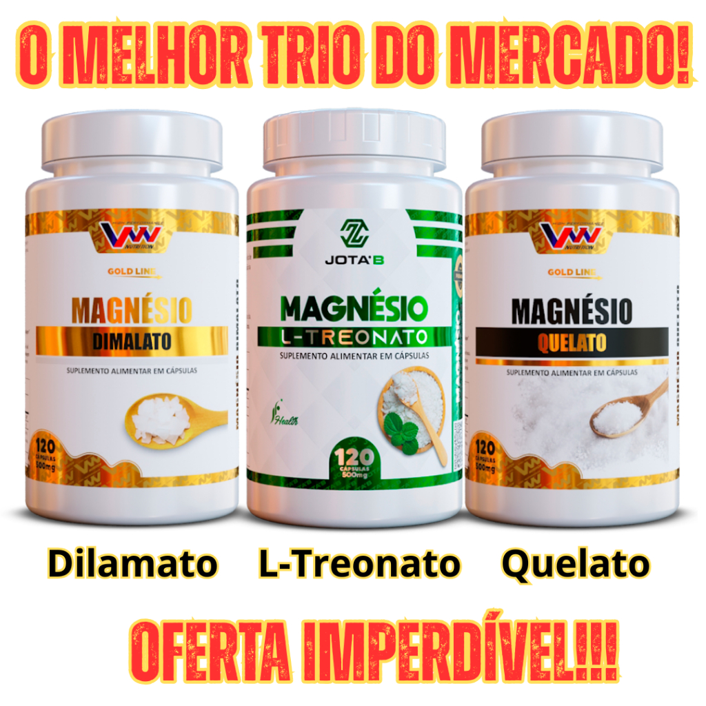 Trio Poderoso: Magnésio Quelato + Magnésio L-Treonato + Magnésio Dimalato