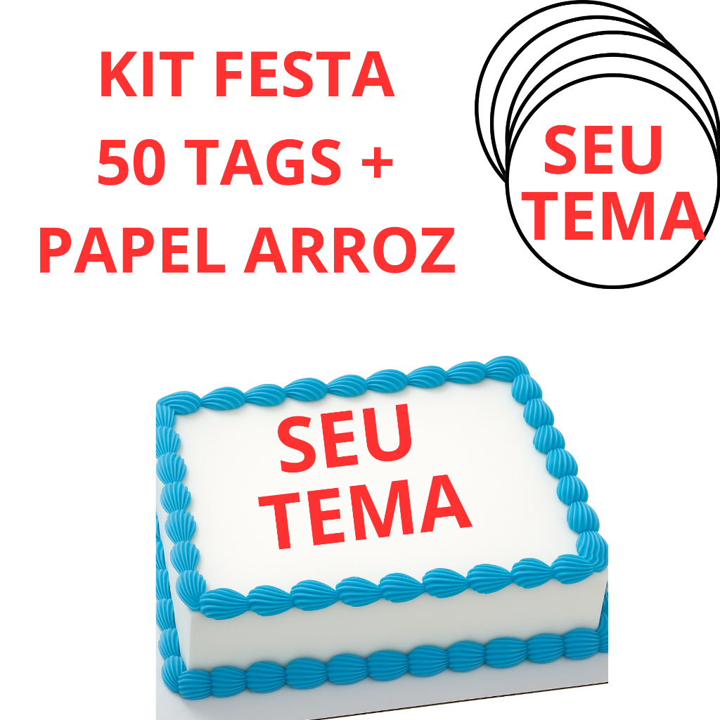 Kit Festa Personalizado - 50 Tags Papel Arroz 5cm + 1 Folha Papel Arroz Bolo 20x29cm
