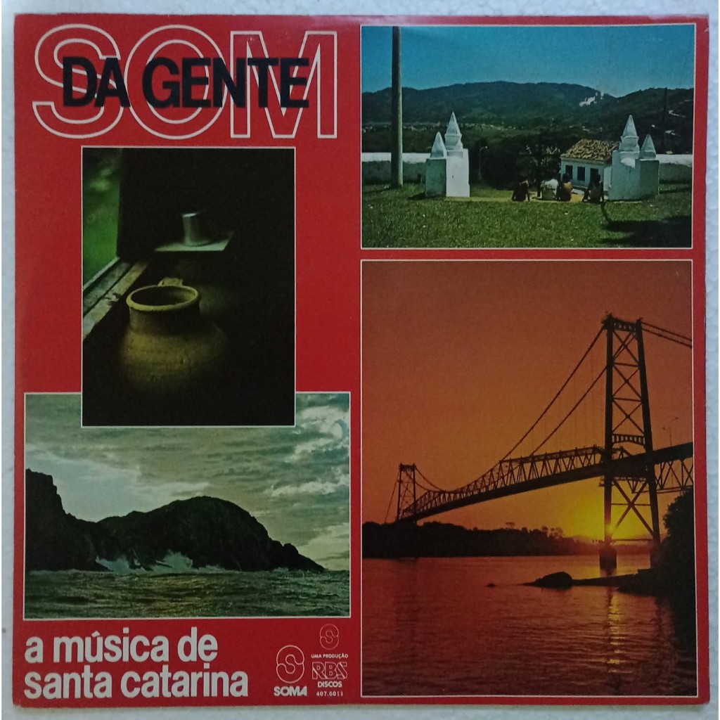 Som da Gente - Lp A Música de Santa Catarina - 1984 (Grupo Engenho Expresso Rural Renato Botelho Beto Mondadore Frank))