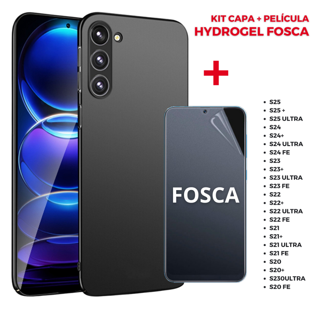 Capa Capinha + Película Hidrogel FOSCA Premium Flexível para Samsung S25 S24 S23 S22 S21 S20