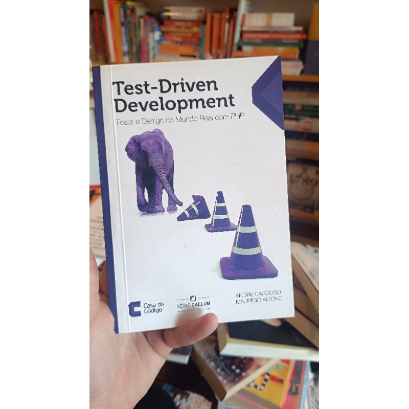 test-driven development teste e design no mundo real com PHP - André Cardoso