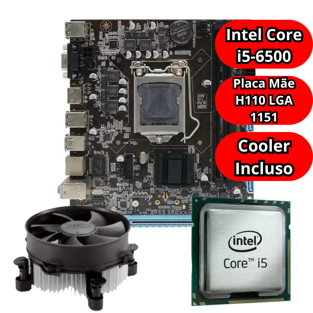 Kit Gamer Intel i5 6500 6ª Geração Placa Mãe H110 LGA 1151 Cooler Incluso