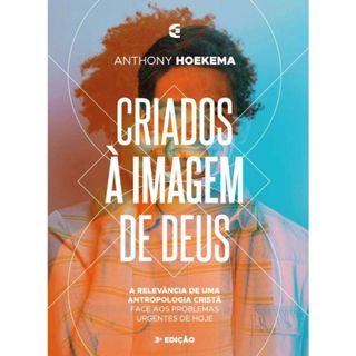 Criados À Imagem De Deus | Anthony Hoekema em Oferta na Shopee
