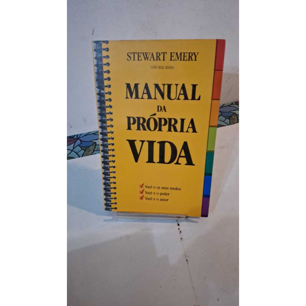 LIVRO MANUAL DA PROPRIA VIDA - STEWART EMERY COM NEAL ROGIN - AUTO AJUDA CULTURA EDITORES ASSOCIADOS