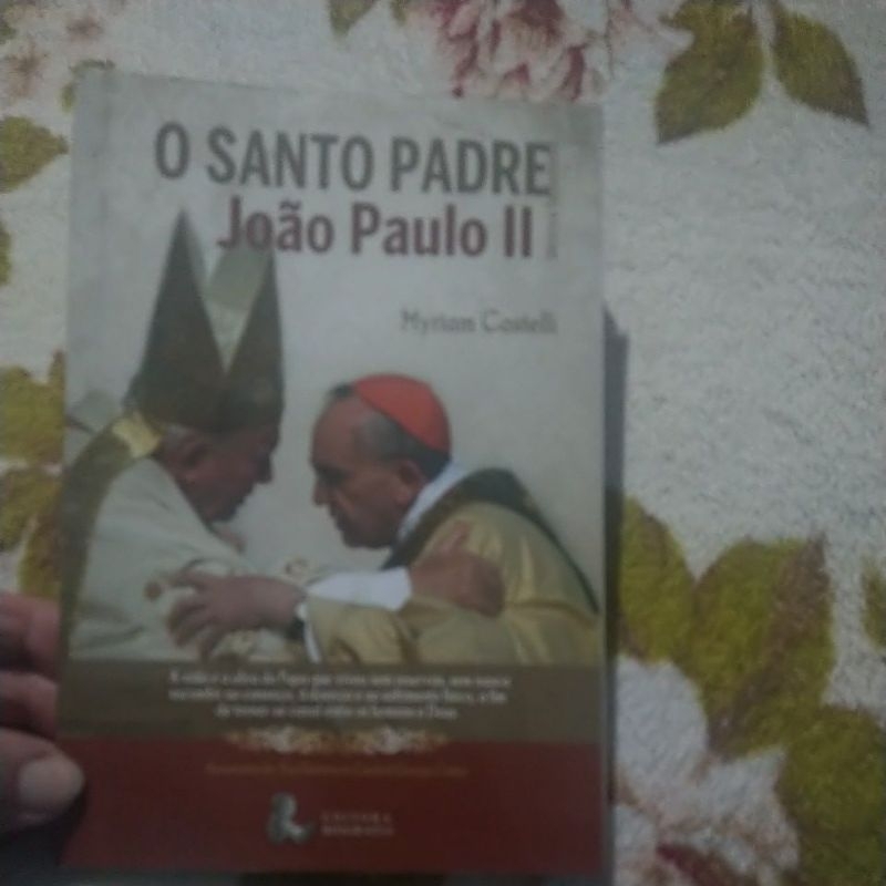 O Santo Padre João Paulo II (A Vida e a Obra...) Myriam Castelli