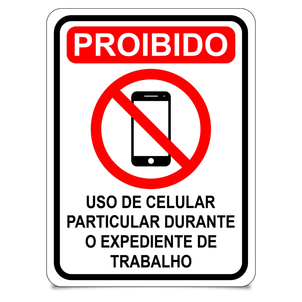 Placa Proibido Celular no Expediente 15x20cm PS 1mm UV com Fita Pronta para Fixar