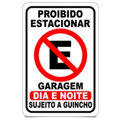 Placa Proibido Estacionar Garagem Dia e Noite Sujeito a Guincho Sinalização Portão Condominio