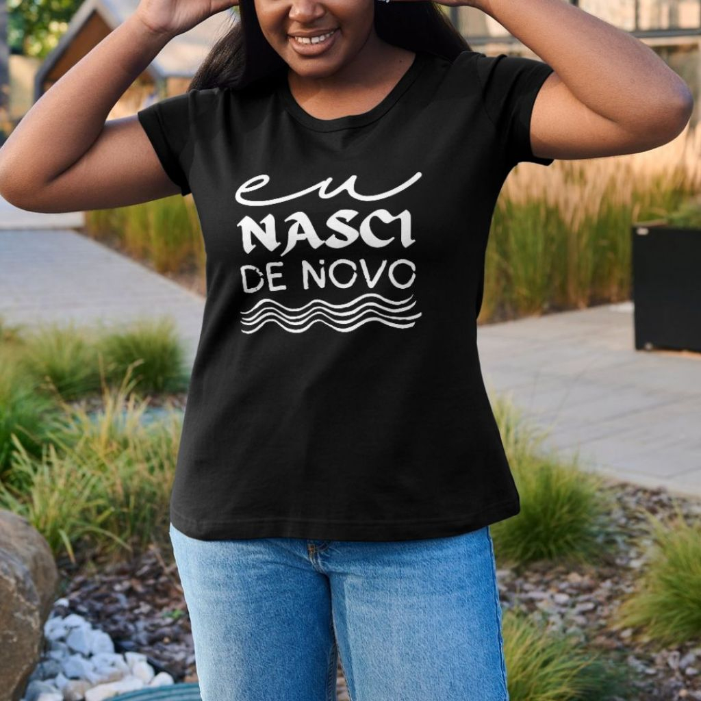 Camiseta Batismo Eu Nasci De Novo Estampa Cristã Moda Evangélica Camisa Preta