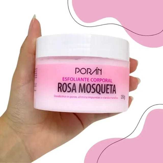 Esfoliante Corporal Rosa Mosqueta  Hidratante Desobstrui Poros Poran 240g