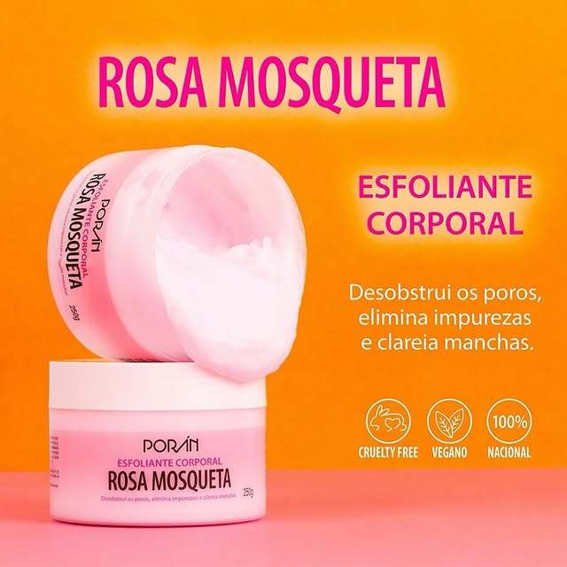 Rosa Mosqueta Esfoliante Corporal Hidratante Clareador 240g Poran