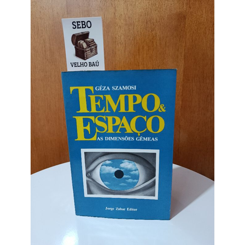 Livro Tempo & Espaço as dimensões gêmeas - Géza Szamosi